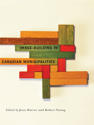 cover image of Image-building in Canadian Municipalities